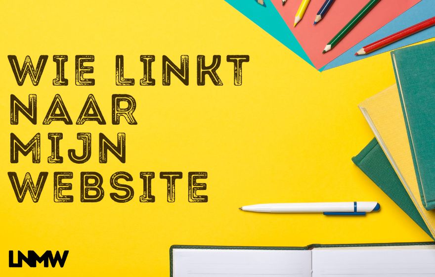 Wie linkt er naar mijn website