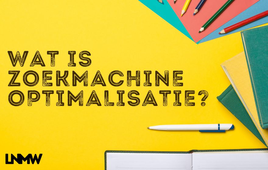 wat is zoekmachine optimalisatie